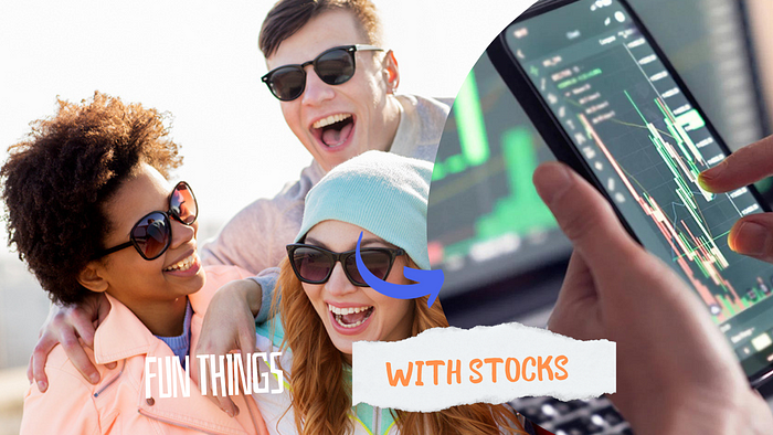 Fun Things You Can Do With Stocks