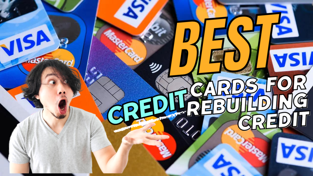 How to Choose the Best Credit Cards for Rebuilding Credit